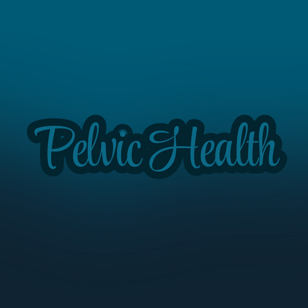 Pelvic Health